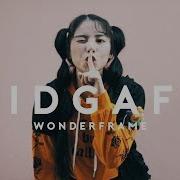 Wonderframe Idgaf Dua Lipa Cover