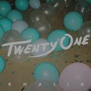 Khalid Twenty One