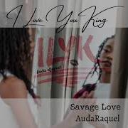 Audaraquel Savage Love