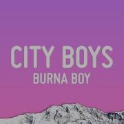 Burna Boy City Boys Lyrics Vibe Music