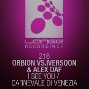 Orbion Iversoon Alex Daf I See You Extended Mix