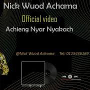 Nick Wuod Achama Achieng Nyar Nyakach Nick Wuod Achama