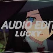 I M So Lucky Edit Audio Slowed