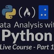 Data Analysis With Python Part 1 Of 6 Live Course Freecodecamp Org