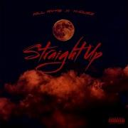 Straight Up Feat K Cuzz Will Ryte