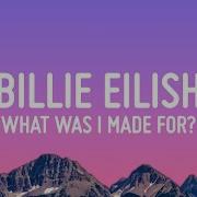 Billie Eilish What Was I Made For Lyrics Vibe Music