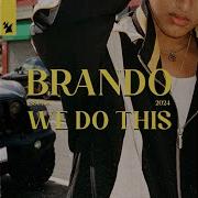 We Do This Brando