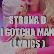 Strona D I Gotcha Man With Lyrics