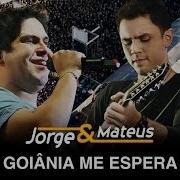 Jorge Mateus Goiânia Me Espera Dvd Ao Vivo Sem Cortes Clipe Oficial Jorge Mateus Oficial