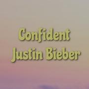 Justin Bieber Confident Tiktok Version