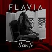 Sem Ti Flavia