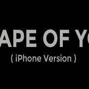 I Phone And Shape Of You Remix Ringtone By Edsheeran