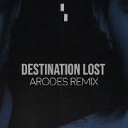 Destination Lost Arodes Remixexclusive Rodriguez Jr Jan Blomqvist Arodes