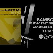 Let It Go Gorge Dé Saint Extended Remix