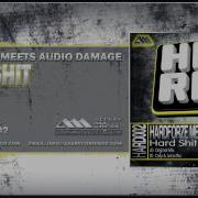 Audio Damage Hard Shit Exclusive Ghda Album Edit Hardforze Meets Audio Damage