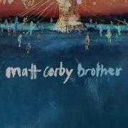 Brother Matt Corby