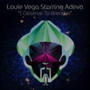 Louie Vega I Deserve To Breathe Louie Vega Gene Perez Bass Mix Feat Adeva