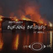 Meekz Burning Bridges Feat Meekz