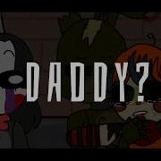 Daddy Fnaf 6 Meme