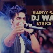 D J Waleya Harrdy Sandhu