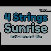 4 Strings Sunrise Instrumental Radio Edit Audio