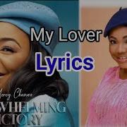 Mercy Chinwo My Lover Official Lyrics Godkid Lyrics 2024