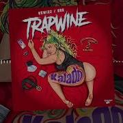 Kalado Trapwhine Official Audio Kalado Official