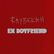 Ex Boyfriend Raybekah Kezz