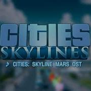 Cities Skyline Mars Ost