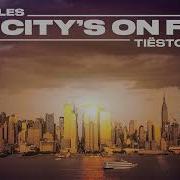 My City S On Fire Tiësto Remix By Jimi Jules