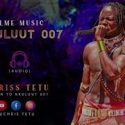 Chriss Tetu Nkuluut 007 Official Mp3 Chriss Tetu