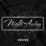 Night Away Cruze