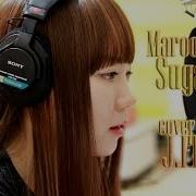 Maroon 5 Sugar Bittersweet Version Cover By J Fla