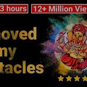 This Mantra Helped Me Remove All Obstacles Ganesha Maha Mantra Vakratunda Mahakaya 3Hours