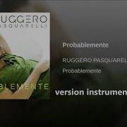 Ruggero Pasquarelli Probablemente Минус