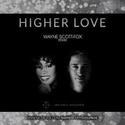 Kygo Whitney Houston Higher Love Wayne Scott Fox Remix