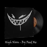 Feed Me High Noon Cs Go Mvp Music