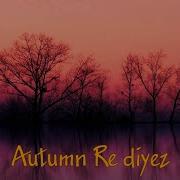 Autumn Re Diyez