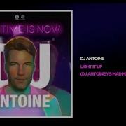 Light It Up Dj Antoine Mad Mark 2K14 Radio Edit Dj Antoine