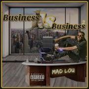 Ybn Madlou Business Is Business