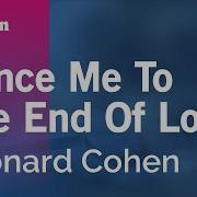 Dance Me To The End Of Love Leonard Cohen Минус