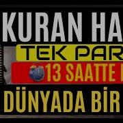 Kuran Hatmi Tek Parça 13 Saat Kuran I Kerim Hatmi Tamamı Mukabele Dinle Ali Ayvaz