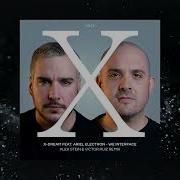 X Dream Ft Ariel Electron We Interface Victor Ruiz Alex Stein Remix