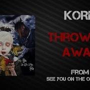 Throw Me Away Korn