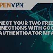 Connect Your Two Free Openvpn Connections V 2 7 5 Openvpn