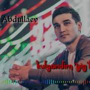 Одилбек Абдуллаев Кулгандим Йиглатилар