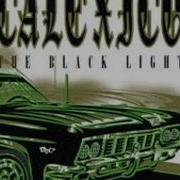 Calexico The Black Light Full Album