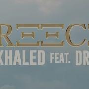 Greece Dj Khaled Drake