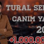 Tural Sedali Canim Yanir