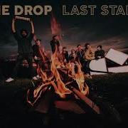 The Drop Last Stand